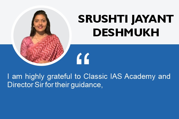 Testimonial of IAS UPSC Topper Srushti Jayant Deshmukh